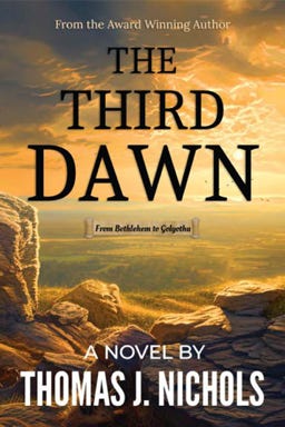 THE THIRD DOWN, a book by Thomas J Nichols. “Nichol’s gifted storytelling brings this unique perspective of The Messiah to life, providing a rare snapshot into His inner thoughts, emotions, and ultimate evolution to power, bearing witness to the miracle on the mountaintop above Capernaum, through and follow His earthly life’s journey.